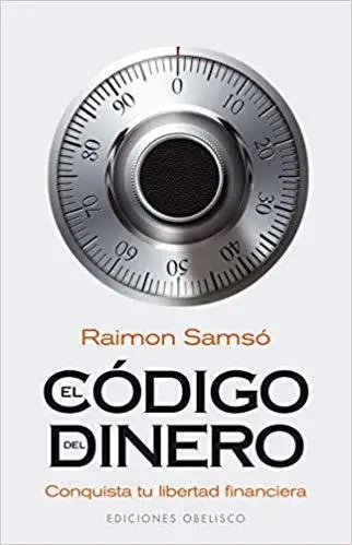 El código del dinero. Raimon Samsó El código del dinero. Raimon Samsó